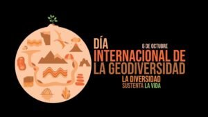 DÍA INTERNACIONAL DE LA GEODIVERSIDAD 2025: VALORANDO LOS PATRIMONIOS NATURALES