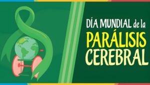 HOY SE CONMEMORA EL DÍA MUNDIAL DE LA PARÁLISIS CEREBRAL: VISIBILIDAD, INCLUSIÓN Y CONCIENCIA