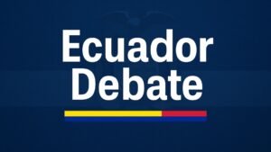 Ecuador Debate: análisis, propuestas